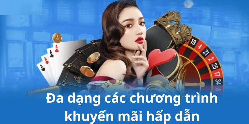 Đa dạng các chương trình khuyến mãi hấp dẫn