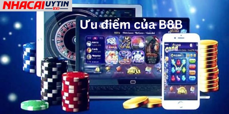 Tổng hợp ưu điểm nổi bật mà B8B mang lại